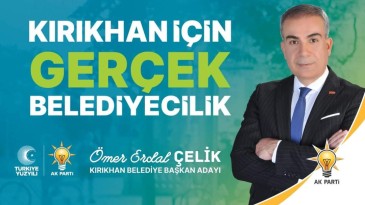 ÖMER ERDAL ÇELİK; “BELEDİYECİLİK AK PARTİ’NİN İŞİDİR”