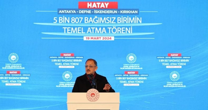 Bakan Özhaseki duyurdu: Depremden bu yana Hatay’a 224 milyar yatırım yaptık